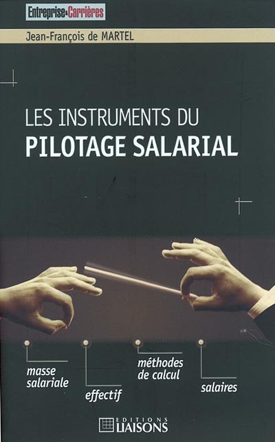 Les instruments du pilotage salarial