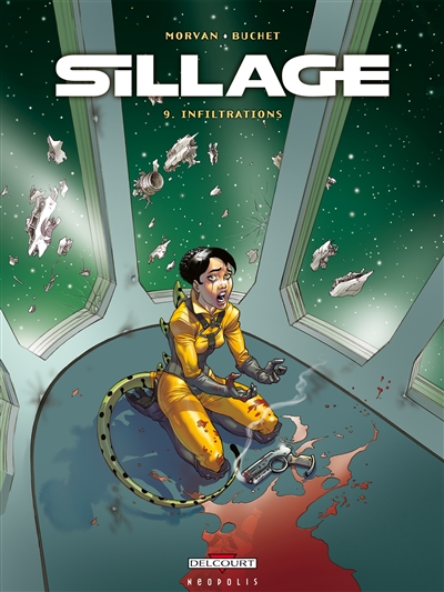 Sillage. Vol. 9. Infiltrations