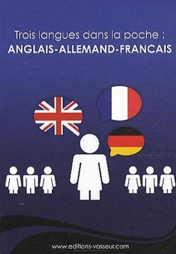 Trois langues dans la poche : anglais-allemand-français