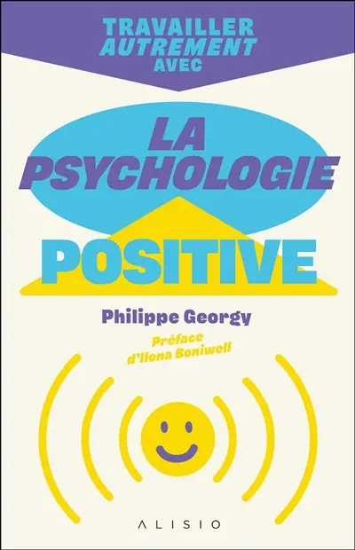 Travailler autrement avec la psychologie positive