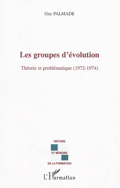 Les groupes d'évolution : théorie et problématique (1972-1974)