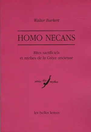 Homo necans : rites sacrificiels et mythes de la Grèce ancienne