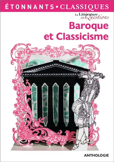 Baroque et classicisme : anthologie