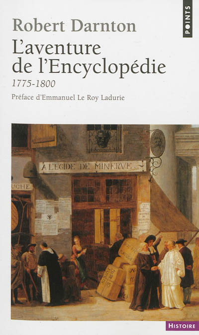 L'aventure de l'Encyclopédie : 1775-1800 : un best-seller au siècle des Lumières