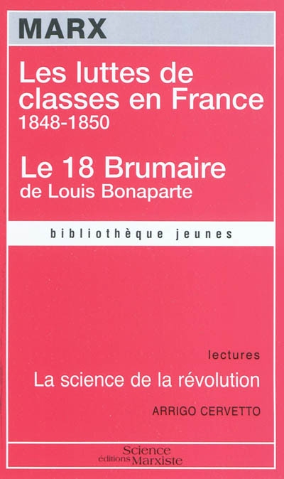 Les luttes de classes en France : 1848-1850. Le 18 Brumaire de Louis Bonaparte