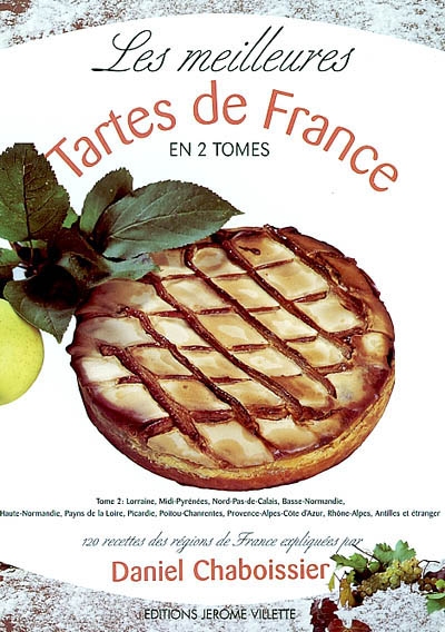 Les meilleures tartes de France. Vol. 2