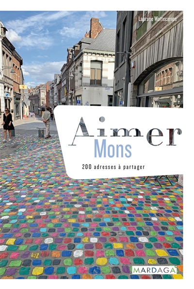 Aimer Mons : 200 adresses à partager