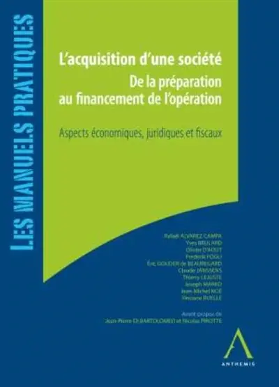 L'acquisition d'une société : de la préparation au financement de l'opération : aspects économiques, juridiques et fiscaux