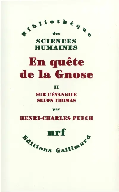 En quête de la gnose. Vol. 2. Sur l'Evangile selon Thomas, esquisse d'une interprétation systématique