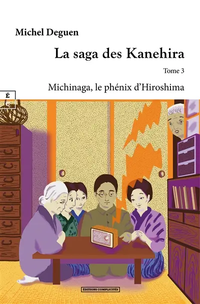 La saga des Kanehira. Vol. 3. Michinaga, le phénix d'Hiroshima