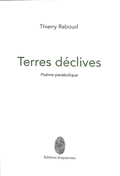 Terres déclives : poèmes parabolique