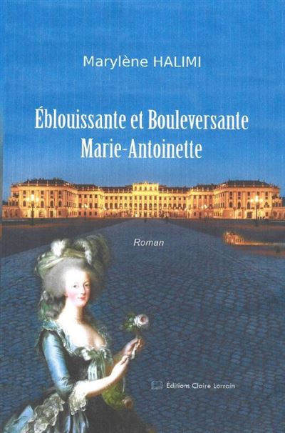 Eblouissante et bouleversante Marie-Antoinette