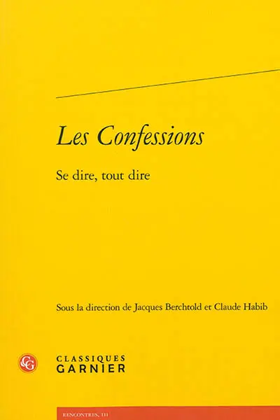 Les confessions : se dire, tout dire