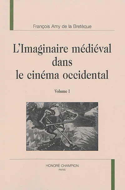 L'imaginaire médiéval dans le cinéma occidental
