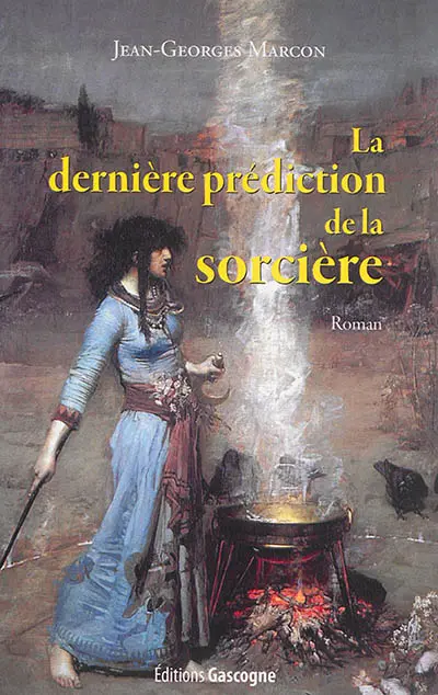 La dernière prédiction de la sorcière