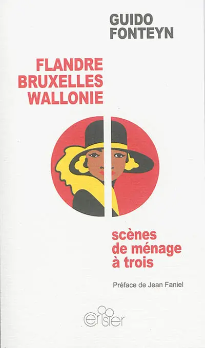 Flandre, Bruxelles, Wallonie : scène de ménage à trois