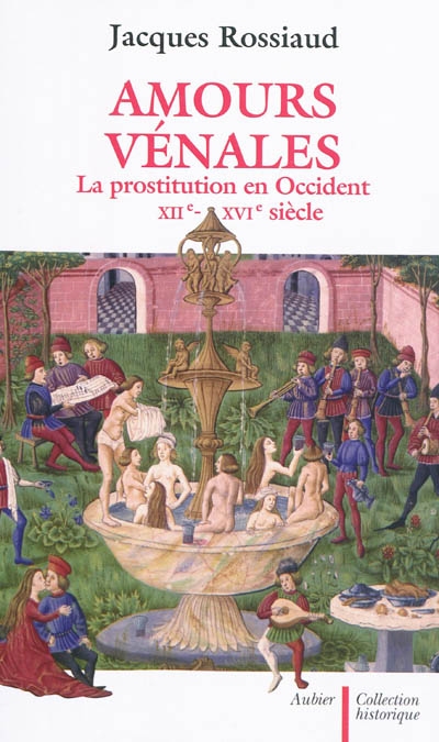 Amours vénales : la prostitution en Occident : XIIe-XVIe siècle