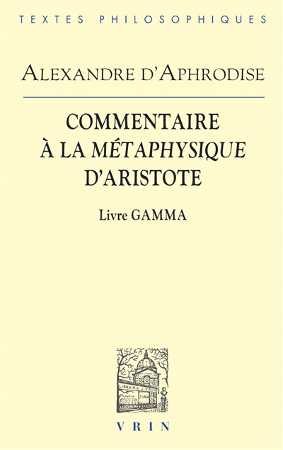 Commentaire à la Métaphysique d'Aristote. Livre Gamma