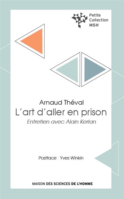 L'art d'aller en prison : manifeste : entretien avec Alain Kerlan