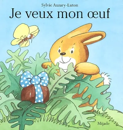 Je veux mon oeuf