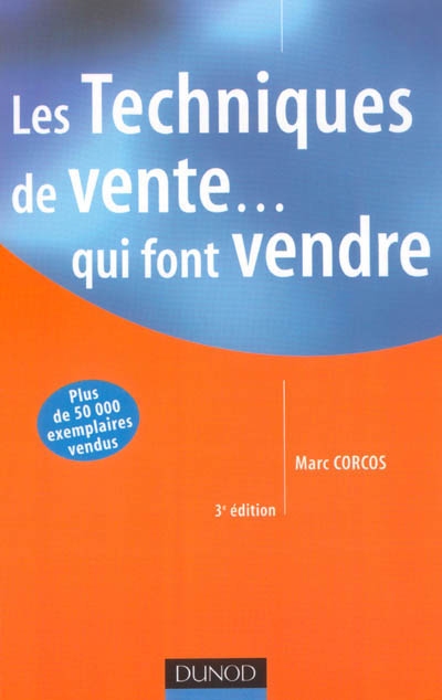 Les techniques de vente... qui font vendre