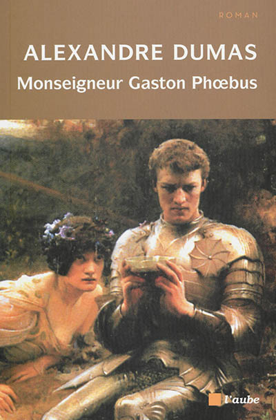 Monseigneur Gaston Phoebus : chronique dans laquelle est racontée l'histoire du démon familier du Sire de Corasse