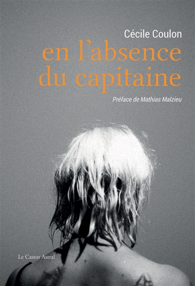 Cécile Coulon - En l'absence du capitaine