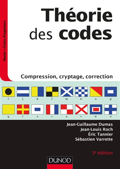 Théorie des codes : compression, cryptage, correction : master-écoles d'ingénieurs, cours et exercices avec solutions