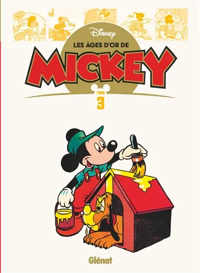 Les âges d'or de Disney. Les âges d'or de Mickey. Vol. 3