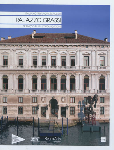 Palazzo Grassi : François Pinault Foundation