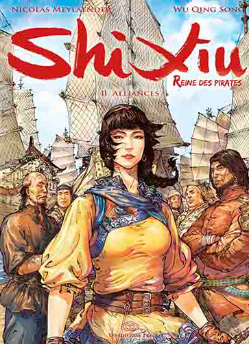 Shi Xiu : reine des pirates. Vol. 2. Alliances