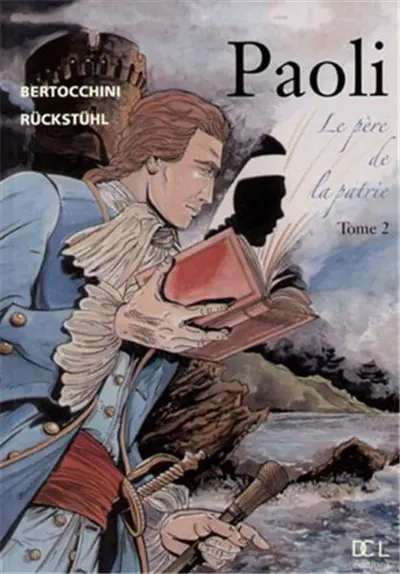 Paoli. Vol. 2. Le père de la patrie