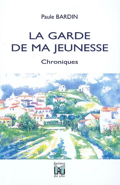 La Garde de ma jeunesse : chroniques
