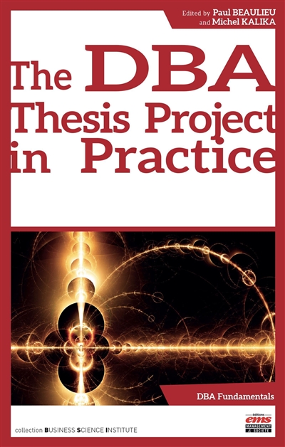 The DBA thesis project in practice : DBA fundamentals