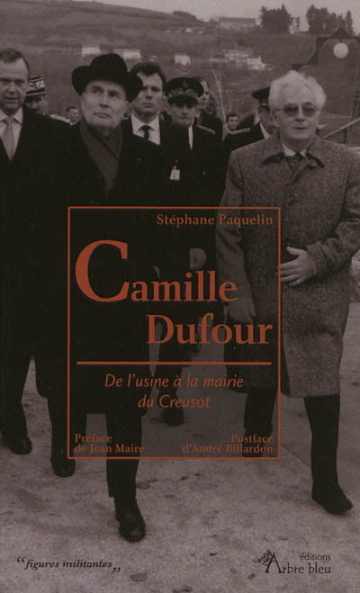 Camille Dufour : de l'usine à la mairie du Creusot