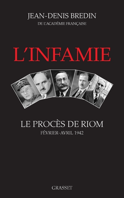 L'infamie : le procès de Riom, février-avril 1942