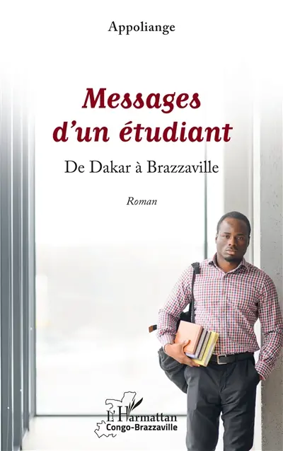 Messages d'un étudiant : de Dakar à Brazzaville