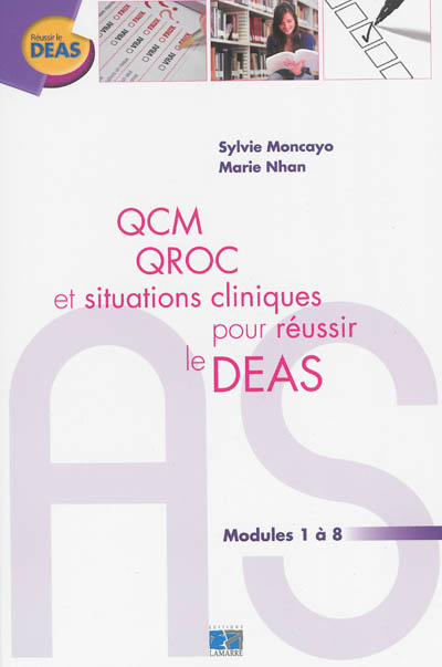 QCM, QROC et situations cliniques pour réussir le DEAS : modules 1 à 8