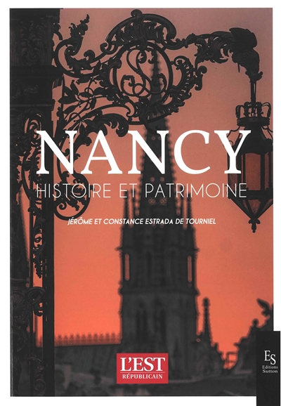Nancy : histoire et patrimoine