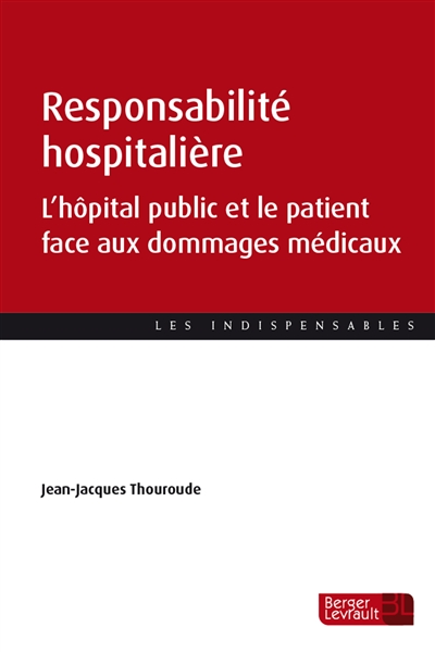 Responsabilité hospitalière : l'hôpital public et le patient face aux dommages médicaux