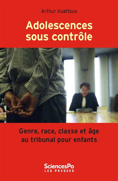 Adolescences sous contrôle : genre, race, classe et âge au tribunal pour enfants
