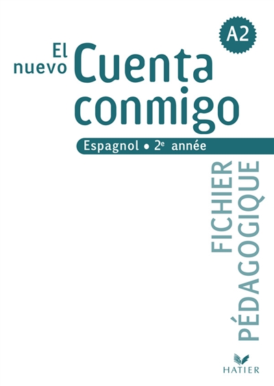 El nuevo cuenta conmigo, espagnol 2e année, parlier 1 niveau A2 : fichier pédagogique