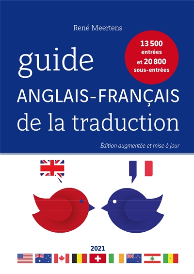 Le guide anglais-français de la traduction 2021 : 13.500 entrées et 20.800 sous-entrées