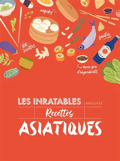 Les inratables recettes asiatiques