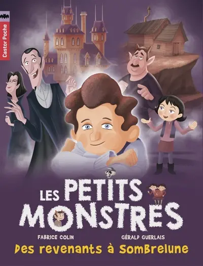 Les petits monstres. Vol. 7. Des revenants à Sombrelune