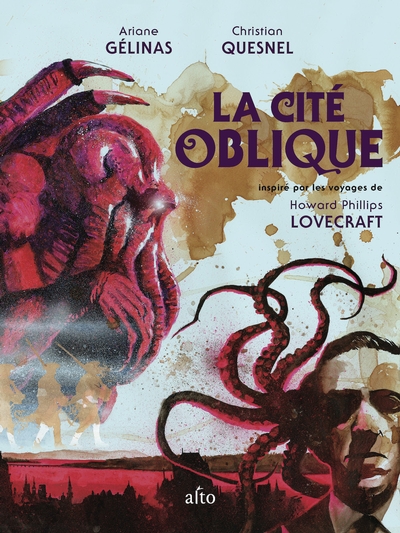 La cité oblique : inspiré par les voyages de Howard Phillips Lovecraft