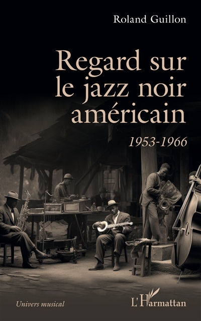 Regard sur le jazz noir américain : 1953-1966