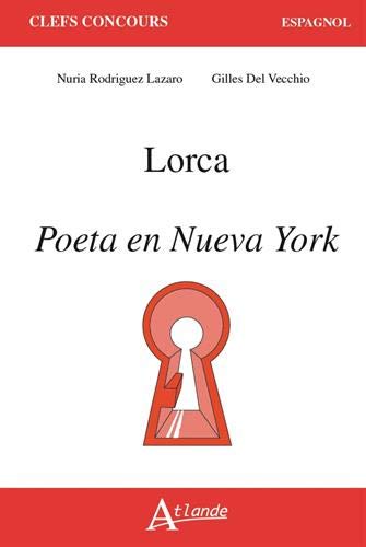 Lorca : Poeta en Nueva York