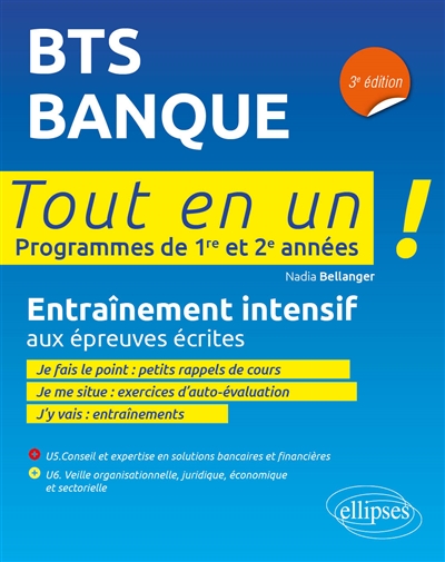 BTS banque, conseiller de clientèle particuliers : programmes de 1re et 2e années, tout en un : entraînement intensif aux épreuves écrites