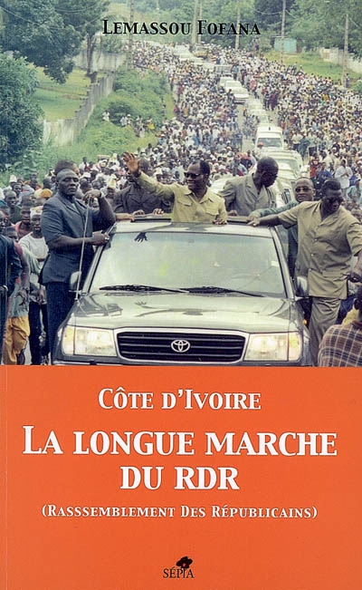 Côte d'Ivoire, la longue marche du RDR (Rassemblement des Républicains)
